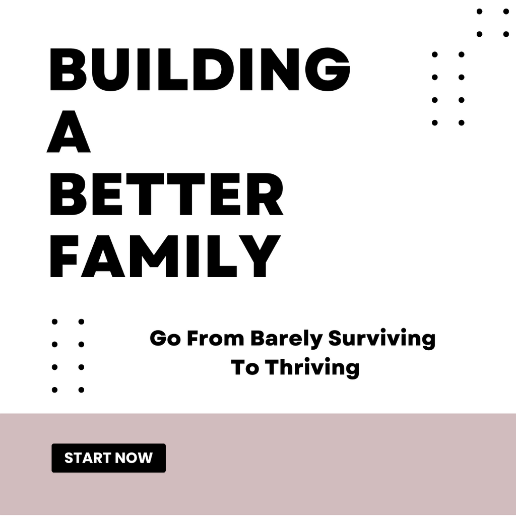 Building A Better Family
